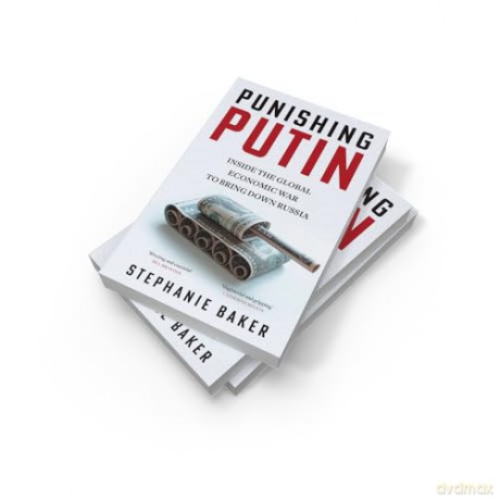 Punishing Putin: The gripping new 2024 expose of the global economic sanctions against Russia's war in Ukraine - Stephanie Baker [KSIĄŻKA]