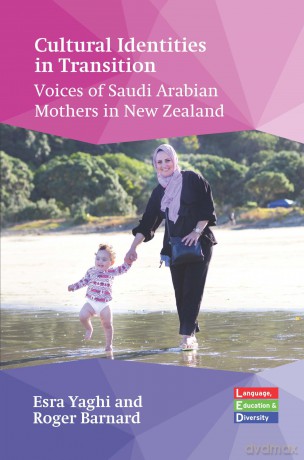 Cultural Identities in Transition: Voices of Saudi Arabian Mothers in New Zealand: 4 (Language, Education and Diversity) - Esra Yaghi [KSIĄŻKA]