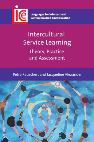 Intercultural Service Learning: Theory, Practice and Assessment: 42 (Languages for Intercultural Communication and Education) - Petra Rauschert [KSIĄŻKA]