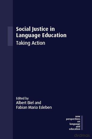 Social Justice in Language Education: Taking Action: 128 (New Perspectives on Language and Education) - Albert Biel [KSIĄŻKA]