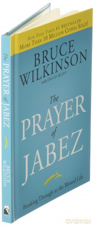 The Prayer of Jabez: Breaking Through to the Blessed Life: 01 (Breakthrough) - Bruce Wilkinson [KSIĄŻKA]