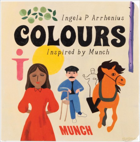Colours: Inspired by Edvard Munch (My First Books: Inspired by Edvard Munch) - Ingela P Arrhenius [KSIĄŻKA]
