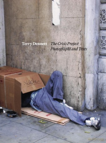Terry Dennett: The Crisis Project: Photographs and Texts - Terry Dennett [KSIĄŻKA]