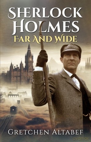 Sherlock Holmes Far and Wide - Gretchen Altabef [KSIĄŻKA]