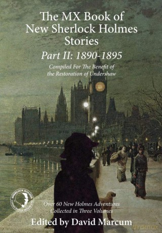 The MX Book of New Sherlock Holmes Stories Part II: 1890 to 1895 (The MX Book of New Sherlock Holmes Stories: 1890 to 1895) - David Marcum [KSIĄŻKA]