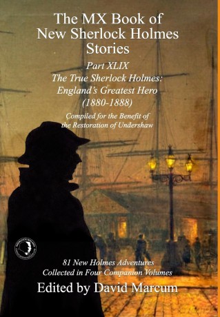 The MX Book of New Sherlock Holmes Stories Part XLIX: The True Sherlock Holmes: England's Greatest Hero (1880-1888): 49 - David Marcum [KSIĄŻKA]