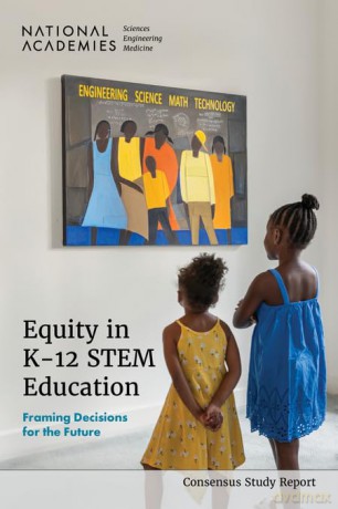 Equity in K-12 Stem Education: Framing Decisions for the Future - National Academies of Sciences Engineering and Medicine [KSIĄŻKA]
