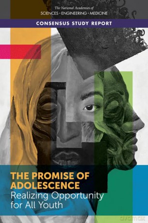 The Promise of Adolescence: Realizing Opportunity for All Youth (Consensus Study Report) - Engineering, and Medicine National Academies of Sciences [KSIĄŻKA]