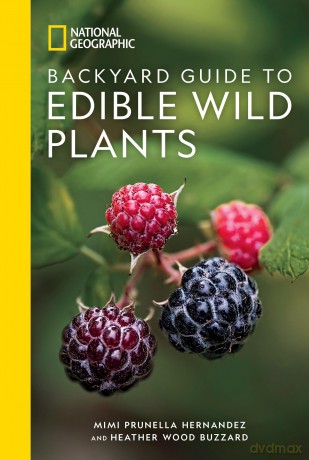 National Geographic Backyard Guide to Edible Wild Plants (National Geographic Backyard Guides) - Mimi Prunella Hernandez [KSIĄŻKA]