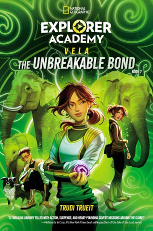 Explorer Academy Vela: The Unbreakable Bond (Book 2) - Trudi Trueit [KSIĄŻKA]