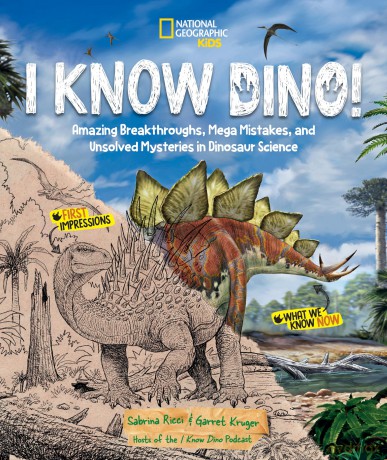 I Know Dino!: Amazing Breakthroughs, Mega Mistakes, and Unsolved Mysteries in Dinosaur Science - Sabrina Ricci [KSIĄŻKA]