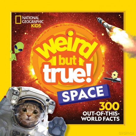 Weird But True! Space: 300 Out-of-this-world Facts - National Geographic Kids [KSIĄŻKA]