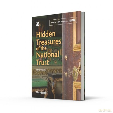 Hidden Treasures of the National Trust: Unlock the Stories Behind the Trust's Greatest Treasures, as seen on the hugely popular BBC TV series - Anna Groves [KSIĄŻKA]