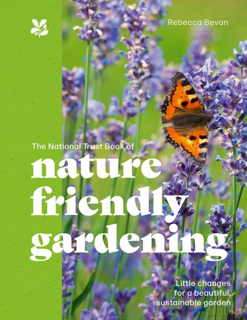 The National Trust Book of Nature-Friendly Gardening: An inspiring and practical guide to greener gardening - National Trust Books [KSIĄŻKA]