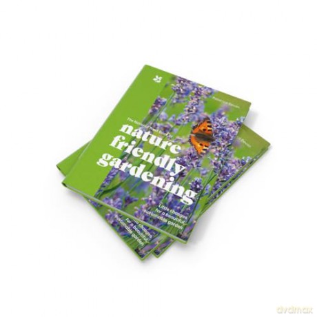 The National Trust Book of Nature-Friendly Gardening: An inspiring and practical guide to greener gardening - National Trust Books [KSIĄŻKA]