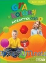 Gra w kolory kl. 2 Matematyka. część 3 [KSIĄŻKA]