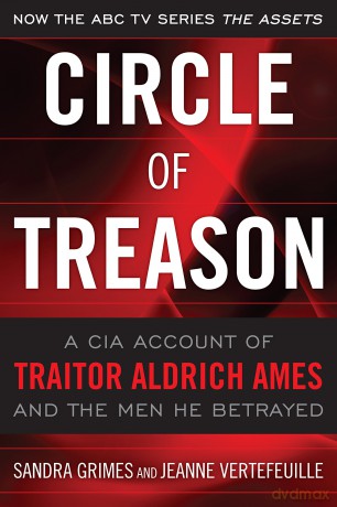 Circle of Treason: A CIA Account of Traitor Aldrich Ames and the Men He Betrayed - Sandra V. Grimes [KSIĄŻKA]
