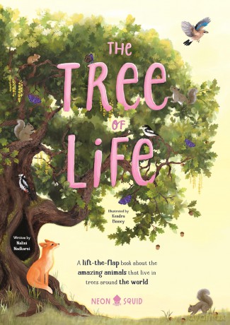 The Tree of Life: A lift-the-flap book about the amazing animals that live in trees around the world - Nalini Nadkarni [KSIĄŻKA]