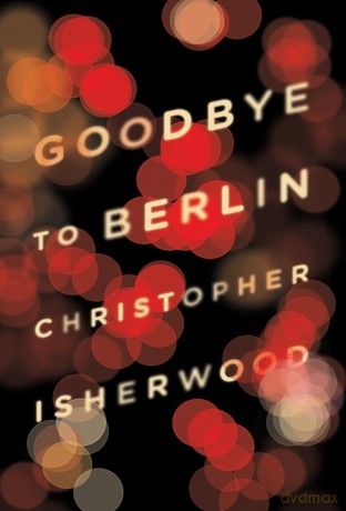 Goodbye to Berlin - Christopher Isherwood [KSIĄŻKA]