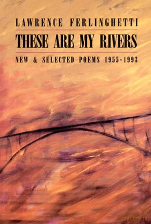 These Are My Rivers: New and Selected Poems 1955-1993 (New Directions Paperbook, 786) - Lawrence Ferlinghetti [KSIĄŻKA]
