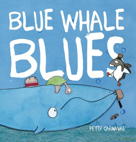 Blue Whale Blues - Peter Carnavas [KSIĄŻKA]