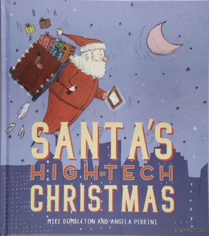 Santa's High-tech Christmas - Mike Dumbleton [KSIĄŻKA]