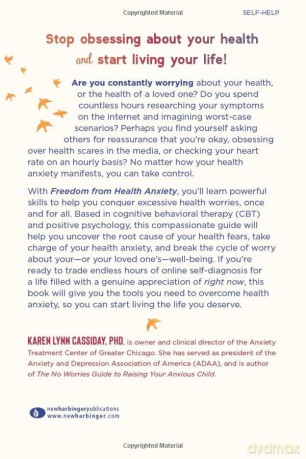Freedom from Health Anxiety: Understand and Overcome Obsessive Worry about Your Health or Someone Else's and Find Peace of Mind - Karen Cassiday [KSIĄŻKA]
