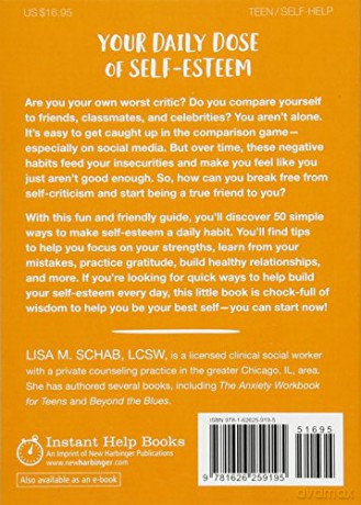 The Self-Esteem Habit for Teens: 50 Simple Ways to Build Your Confidence Every Day (Instant Help Solutions) - Lisa M. Schab [KSIĄŻKA]