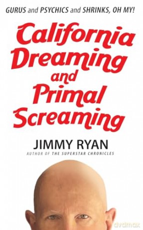 California Dreaming and Primal Screaming - Jimmy Ryan [KSIĄŻKA]