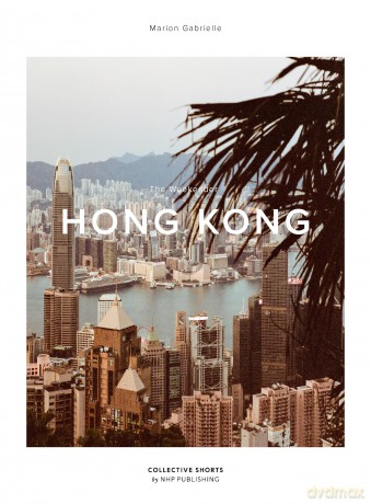 The Weekender Hong Kong: 8 - Marion Gabrielle [KSIĄŻKA]