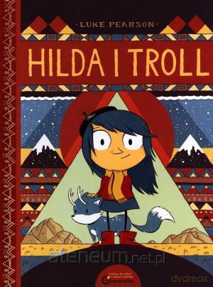Hilda i Troll [KSIĄŻKA]