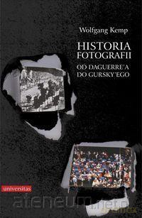 Historia fotografii. Od Daguerre'a do Gursky'ego [KSIĄŻKA]