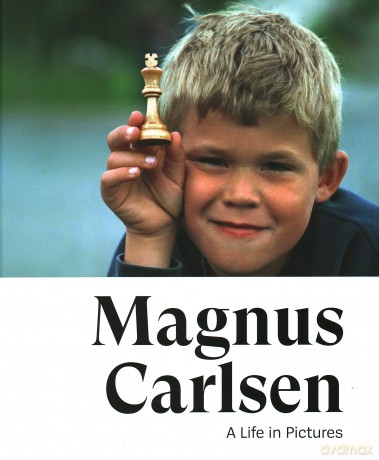 Magnus Carlsen -- A Life In Pictures: The story of the World Champion in more than 200 photos - Jonathan Tisdall [KSIĄŻKA]