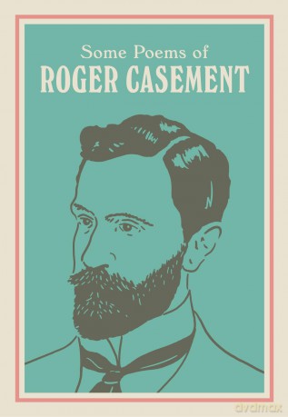 SOME POEMS OF ROGER CASEMENT: with a new introduction by Seán Hewitt - Roger Casement [KSIĄŻKA]
