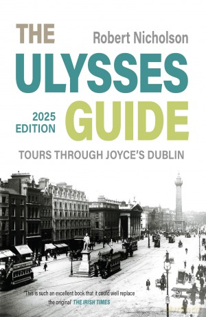 The Ulysses Guide: Tours through Joyce's Dublin - Robert Nicholson [KSIĄŻKA]
