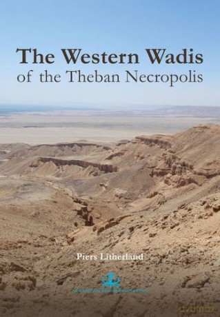 The Western Wadis of the Theban Necropolis - Piers Litherland [KSIĄŻKA]