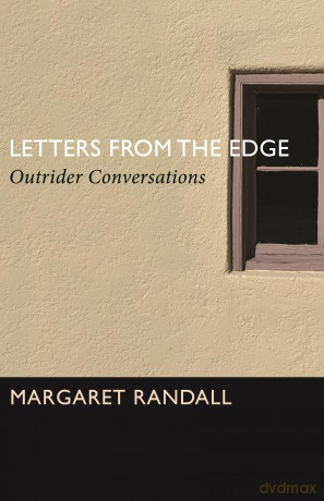 Letters from the Edge: Outrider Conversations - Margaret Randall [KSIĄŻKA]
