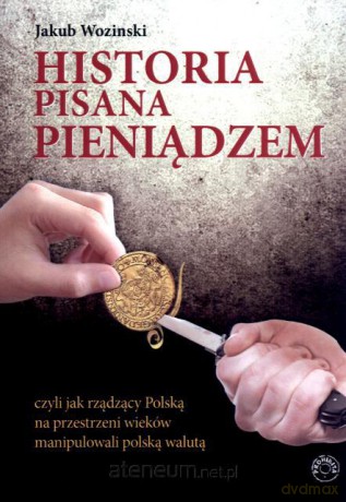 Historia pisana pieniądzem [KSIĄŻKA]