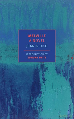 Melville: A Novel (New York Review Books Classics) - Edmund White [KSIĄŻKA]