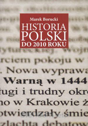 Historia Polski do 2010 roku [KSIĄŻKA]