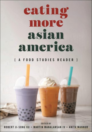 Eating More Asian America: A Food Studies Reader - Robert Ji-Song Ku [KSIĄŻKA]