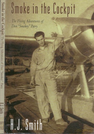Smoke in the Cockpit: The Flying Adventures of Don 'Smokey' Patry - H.J. Smith [KSIĄŻKA]