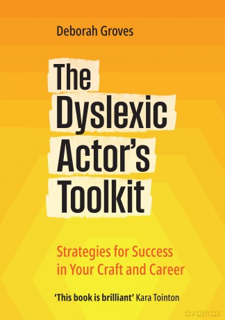 The Dyslexic Actor's Toolkit: Strategies for Success in Your Craft and Career - Deborah Groves [KSIĄŻKA]