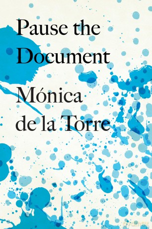 Pause the Document - Mónica de la Torre [KSIĄŻKA]