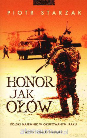 Honor jak ołów - Piotr Starzak [KSIĄŻKA]