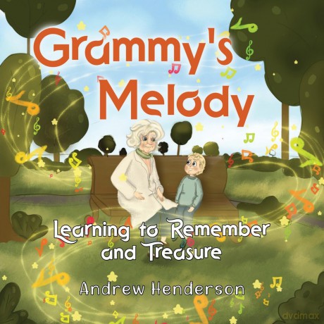 Grammy's Melody: Learning to Remember and Treasure - Andrew Henderson [KSIĄŻKA]