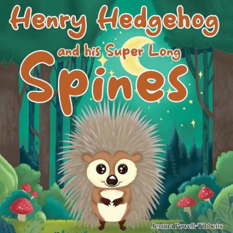 Henry Hedgehog and his Super Long Spines - Jemma Powell-Tibbetts [KSIĄŻKA]