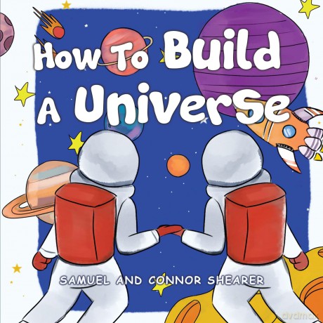 How To Build A Universe - Samuel Shearer [KSIĄŻKA]