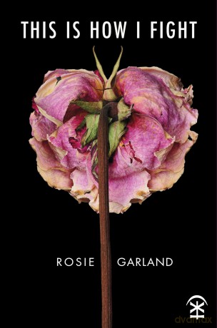 This Is How I Fight - Rosie Garland [KSIĄŻKA]