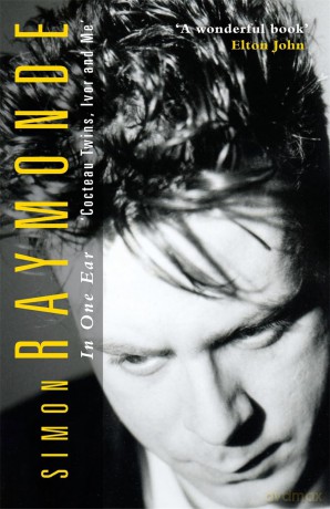 In One Ear: Cocteau Twins, Ivor Raymonde and Me - Simon Raymonde [KSIĄŻKA]